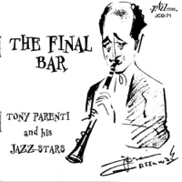 Parenti, Tony & His Jazz Stars The Final Bar