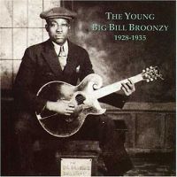 Broonzy, Big Bill Young Big Bill Broonzy 1928-1935