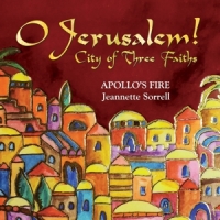 Apollo S Fire Jeannette Sorrell O Jerusalem! City Of Three Faiths