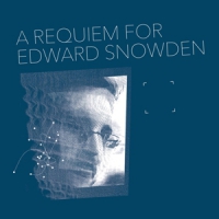 Collings, Matthew A Requiem For Edward Snowden