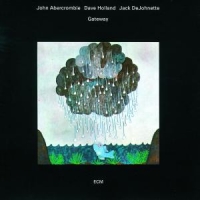 Abercrombie, John & Dave Holland & Jack Dejohnette Gateway