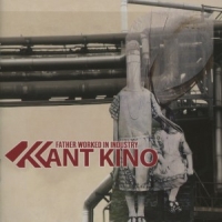 Kant Kino Father Worked In Industry