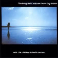 Evans, Guy & David Jackson The Long Hello Volume Four