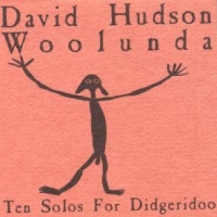 Hudson, David Woolunda. Ten Solos For Digeridoo