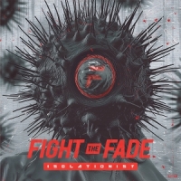 Fight The Fade Isolationist -coloured-