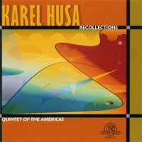 Quintet Of The Americas Karel Husa  Recollections