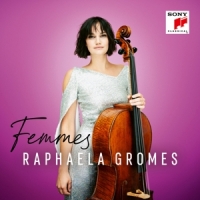 Gromes, Raphaela & Festival Strings Lucerne & Julian Riem Femmes