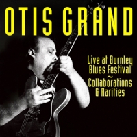 Grand, Otis Live, Collaborations & Rarities