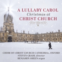 Choir Of Christ Church Cathedral, O A Lullaby Carol Christmas At Christ