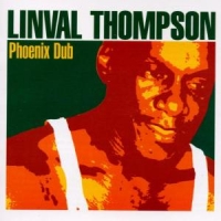 Thompson, Linval Phoenix Dub