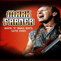 Farner, Mark Rock 'n Roll Soul: Live, August 20, 1989