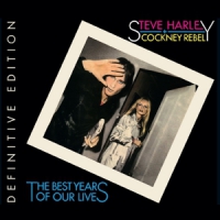 Harley, Steve & Cockney Rebel Best Years Of Our Lives - Definitive Edition