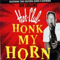 Collins, Ray -hotclub- Honk My Horn