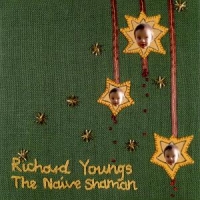 Youngs, Richard The Naive Shaman