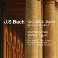 Gonzalo X. Ruiz Sonnerie J. S. Bach Orchestral Suites For A