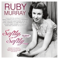 Murray, Ruby Softly, Softly - The Singles Collection 1954-62