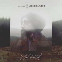 We Are Messengers Wholehearted