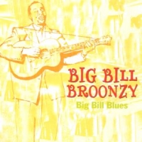 Broonzy, Big Bill Big Bill Blues