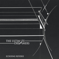 Ultimate Dreamers, The Echoing Reverie