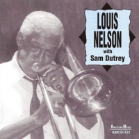 Nelson, Louis W. Sam Dutrey Louis Nelson With Sam Dutrey