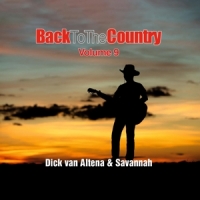 Dick Van Altena & Savannah Back To The Country Volume 9