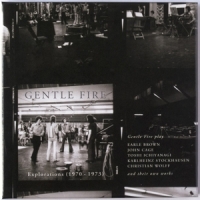 Gentle Fire Explorations (1970-1973)