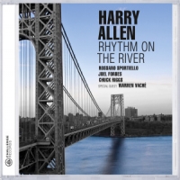 Harry Allen - Keith Ingham Quintet, The Rhythm On The River