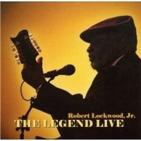 Lockwood Jr., Robert The Legend Live