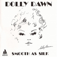 Dawn, Dolly Smooth As Silk