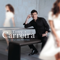 Carreira, Tony Le Coeur Des Femmes