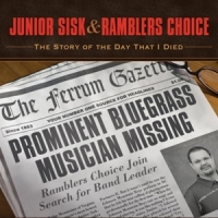 Sisk, Junior & Ramblers Story Of The Day That I Died