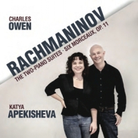 Charles Owen Katya Apekishiva Rachmaninov Two-piano Suites Six Mo