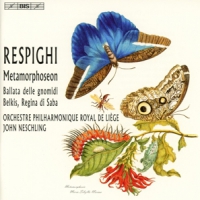 Neschling, John / Orchestre Philharmonique Royal De Liege Respighi: Metamorphoseon