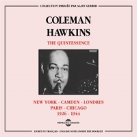 Hawkins, Coleman The Quintessence   N.y.-camden-lond