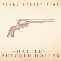 Pearl Street Riot The Battle Of Butcher Holler (10th