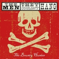 Men They Couldn't Hang Bounty Hunter (cd+dvd)