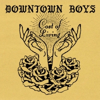 Downtown Boys Cost Of Living (gold/loser Edition)