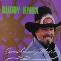 Knox, Buddy Sweet Country Music