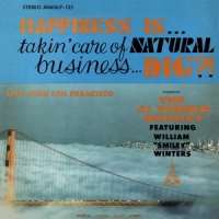 Tanner, Al -quintet- Happiness Is... Takin' Care Of Natural Business... Dig?