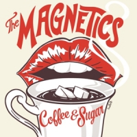 Magnetics, The Coffee & Sugar