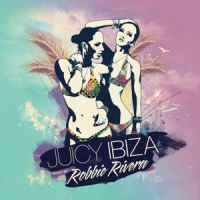 Rivera, Robbie Juicy Ibiza 2014