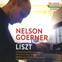 Goerner, Nelson Nelson Goerner Plays Liszt