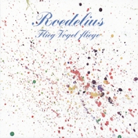 Roedelius Flieg Vogel Fliege