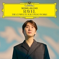 Seong-jin Cho Ravel  The Complete Solo Piano Work