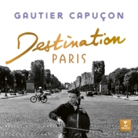 Gautier Capucon Destination Paris