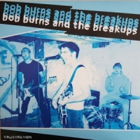 Burns, Bob -& The Breakups- Frustration