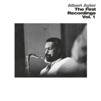 Ayler, Albert First Recordings Vol.1