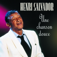 Salvador, Henri Une Chanson Douce