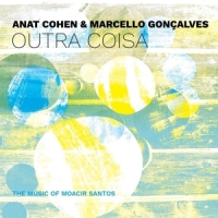 Anat Cohen & Marcello Goncalves Outra Coisa