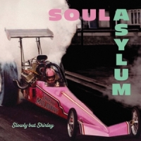 Soul Asylum Slowly But Shirley